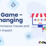 12 eCommerce Trends and Their Impact